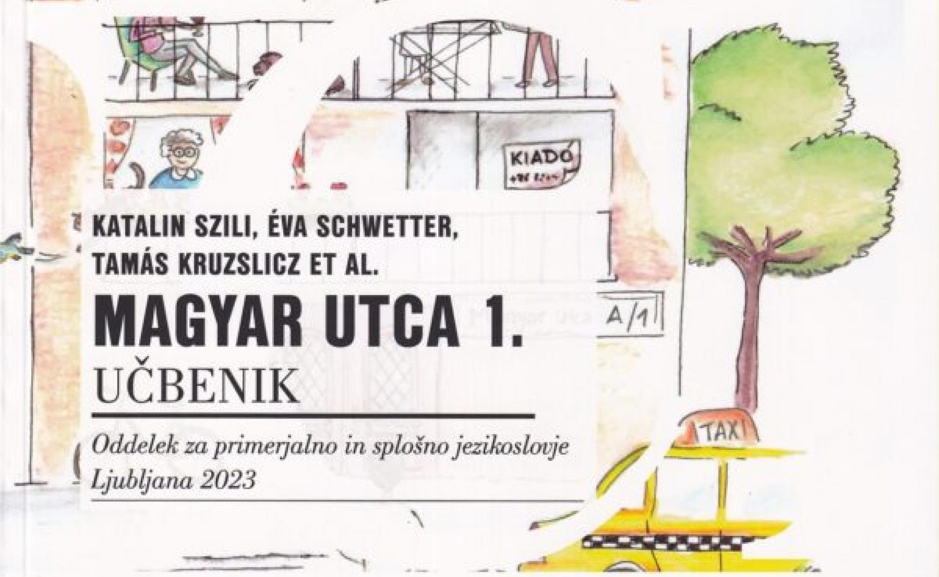 Magyar utca 1. – Új magyar tankönyv szlovéneknek